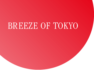BREEZE OF TOKYO